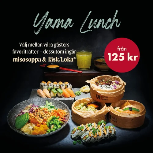 Yama Lunch - ett stort urval av prisreducerade favoriträtter tillsammans med misosoppa och valfri läsk/loka, smarrigt gott från 125 kr!